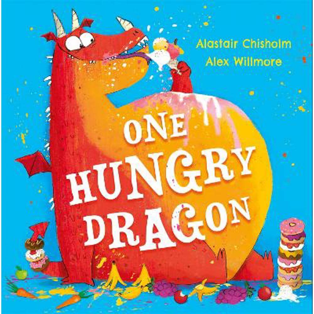 One Hungry Dragon (Paperback) - Alastair Chisholm
